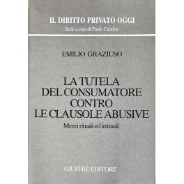 La tutela del consumatore contro le clausole abusive