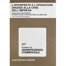 L'interprete e l'operatore dinanzi alla crisi dell'impresa L'interprete e l'operatore dinanzi alla crisi dell'impresa