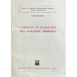L'arresto in flagranza nell'evoluzione normativa