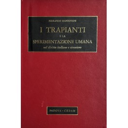 I trapianti e la sperimentazione umana nel diritto italiano e straniero