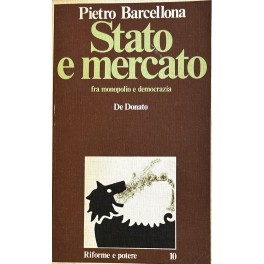 Stato e mercato fra monopolio e democrazia