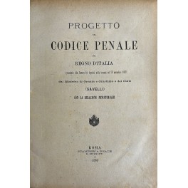 Progetto del Codice penale del Regno d'Italia presentato alla Camera dei deputati Progetto del Codice penale del Regno d'Italia presentato alla Camera dei deputati