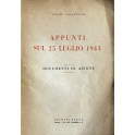 Appunti sul 25 luglio 1943. Documenti di azione