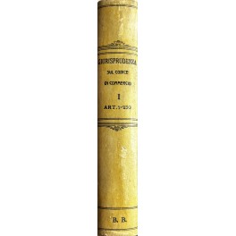 Prima raccolta completa della Giurisprudenza sul Codice di Commercio Prima raccolta completa della Giurisprudenza sul Codice di Commercio