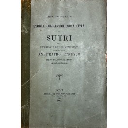 Storia dell'antichissima città di Sutri Storia dell'antichissima città di Sutri