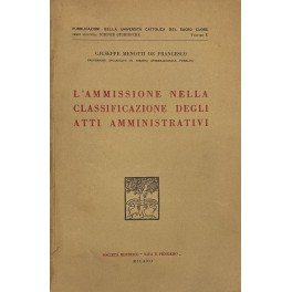 L'ammissione nella classificazione degli atti amministrativi L'ammissione nella classificazione degli atti amministrativi
