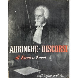 Arringhe e discorsi. A cura di Bruno Cassinelli