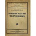 La presunzione di legittimit&agrave; degli atti amministrativi