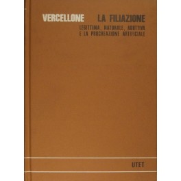 La filiazione legittima, naturale, adottiva e la procreazione artificiale