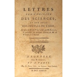 Lettres sur l'origine des sciences et sur celle des peuples de l'Asie Lettres sur l'origine des sciences et sur celle des peuples de l'Asie