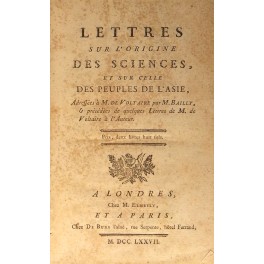 Lettres sur l'origine des sciences et sur celle des peuples de l'Asie 