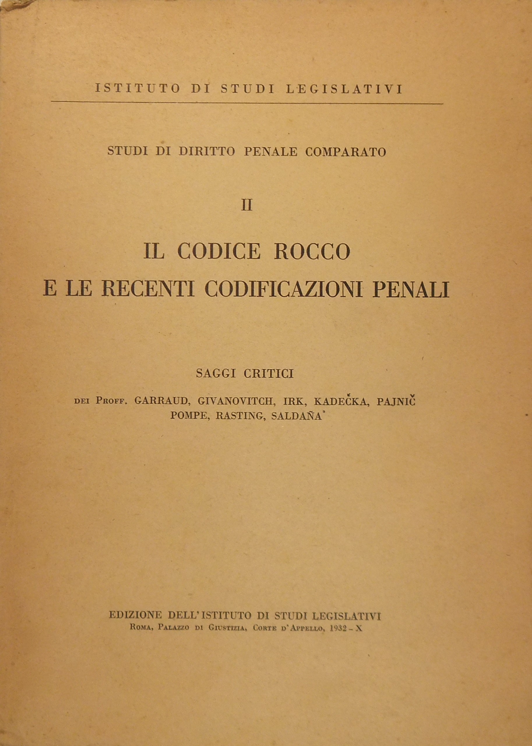 Il Codice Rocco e le recenti codificazioni penali. Saggi critici dei Proff. Garraud Givanovitch