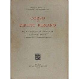 Corso di diritto romano. Parte generale delle obbligazioni Corso di diritto romano. Parte generale delle obbligazioni