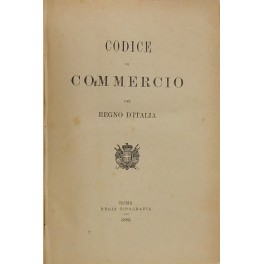 Codice di commercio del Regno d'Italia. Codice di commercio del Regno d'Italia.