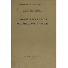 Il concorso dei creditori nell'esecuzione singolare Il concorso dei creditori nell'esecuzione singolare