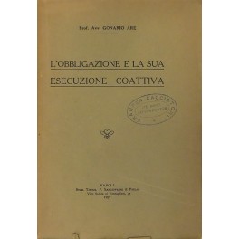 L'obbligazione e la sua esecuzione coattiva