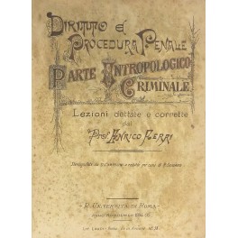 Diritto e procedura penale. Parte antropologico criminale Diritto e procedura penale. Parte antropologico criminale
