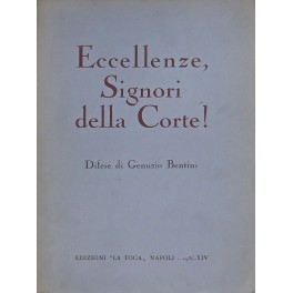 Eccellenze Signori della Corte! Difese di Genunzio Bentini