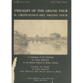 Il crepuscolo del Grand Tour. Catalogo dei disegni Il crepuscolo del Grand Tour. Catalogo dei disegni