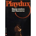 Playdux. Storia erotica del fascismo