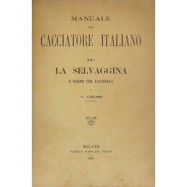 Manuale del cacciatore italiano. Vol. IV 