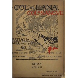 La battaglia di ottobre del 1915 sul Col di lana La battaglia di ottobre del 1915 sul Col di lana