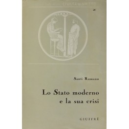 Lo Stato moderno e la sua crisi. Saggi di diritto costituzionale