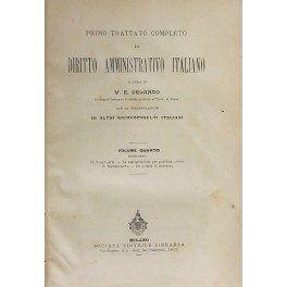 Primo trattato completo di diritto amministrativo italiano. Vol. IV, Parte I Primo trattato completo di diritto amministrativo italiano. Vol. IV, Parte I