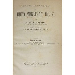 Primo trattato completo di diritto amministrativo italiano. Vol. VIII Primo trattato completo di diritto amministrativo italiano. Vol. VIII