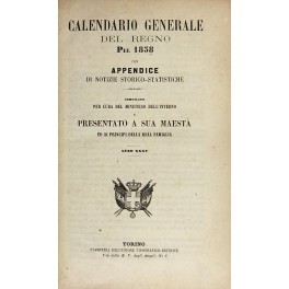 Calendario generale del Regno pel 1858 con Appendice di notizie storico-statistiche. Anno XXXV