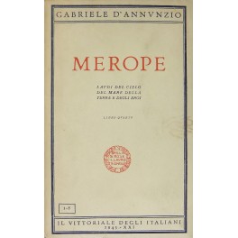 Merope. Laudi del cielo del mare della terra e degli eroi Merope. Laudi del cielo del mare della terra e degli eroi