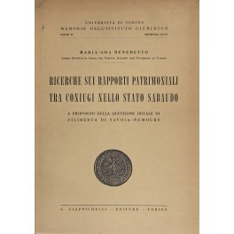 Ricerche sui rapporti patrimoniali tra coniugi nello Stato sabaudo Ricerche sui rapporti patrimoniali tra coniugi nello Stato sabaudo