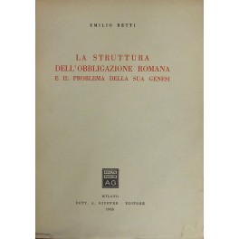 La struttura dell'obbligazione romana e il problema della sua genesi