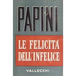 Le felicità dell'infelice. Le ultime schegge