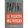Le felicità dell'infelice. Le ultime schegge