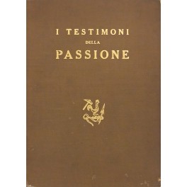 I testimoni della Passione. Sette leggende evangeliche