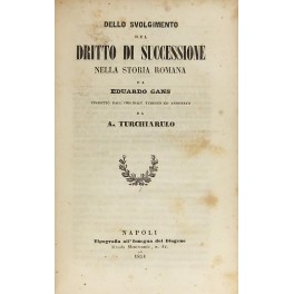 Dello svolgimento del dritto di successione nella storia romana Dello svolgimento del dritto di successione nella storia romana