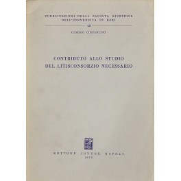 Contributo allo studio del litisconsorzio necessario