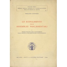 Lo scioglimento delle assemblee parlamentari Lo scioglimento delle assemblee parlamentari