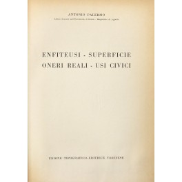 Enfiteusi - Superficie - Oneri reali - Usi civici Enfiteusi - Superficie - Oneri reali - Usi civici