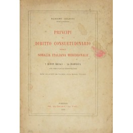 Principi di diritto consuetudinario della Somalia italiana meridionale Principi di diritto consuetudinario della Somalia italiana meridionale