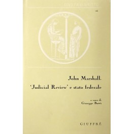 John Marshall. "Judicial review" e stato federale.