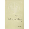 La lotta per il diritto e altri saggi. A cura di R