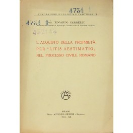 L'acquisto della proprietà per litis aestimatio