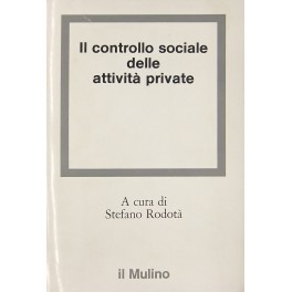Il controllo sociale delle attività private Il controllo sociale delle attività private
