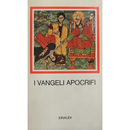 I Vangeli apocrifi. A cura di Marcello Craveri
