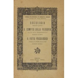 Sociologia Il compito della filosofia e la sua perennità Il fatto psicologico della percezione