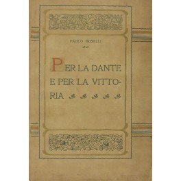 Per la Dante e per la Vittoria Per la Dante e per la Vittoria