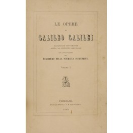 Le opere di Galileo Galilei. Le opere di Galileo Galilei.