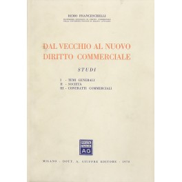 Dal vecchio al nuovo diritto commerciale